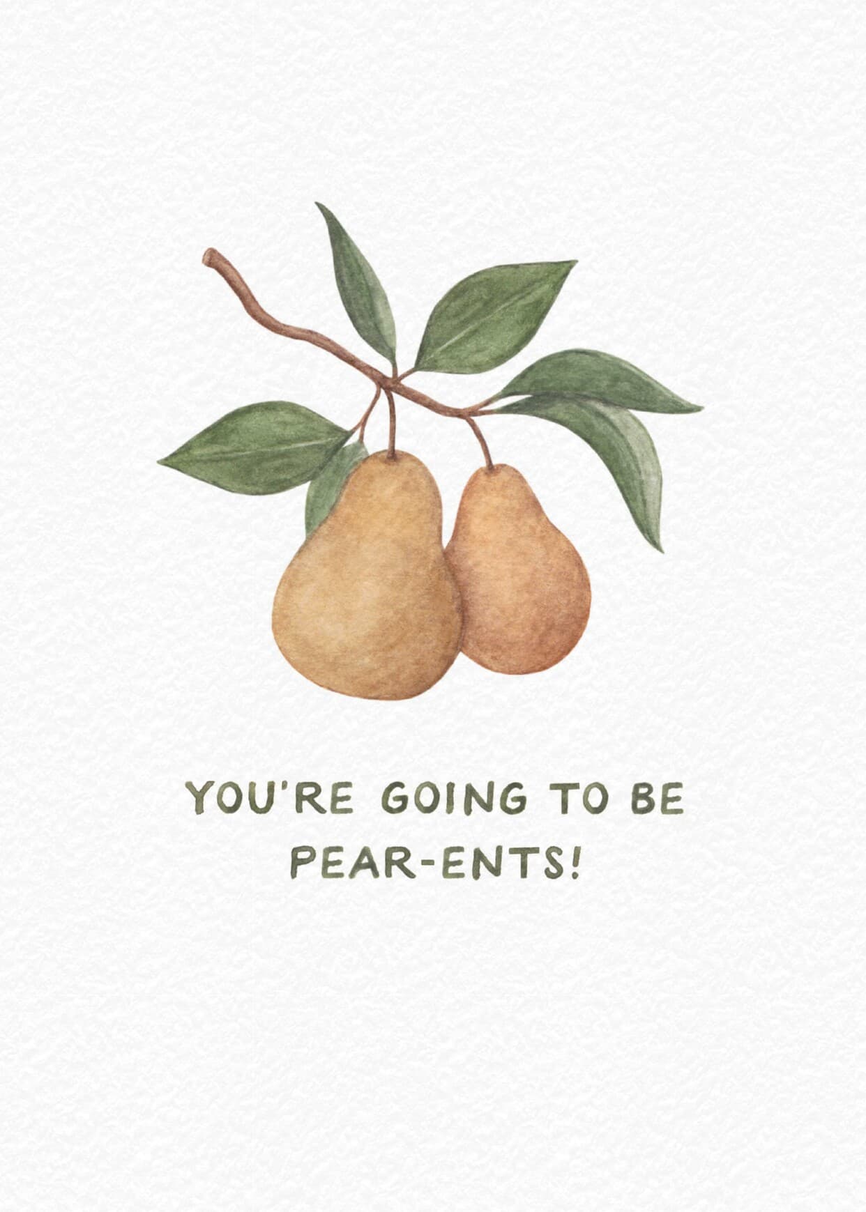 You're Going to Be Pear-ents
