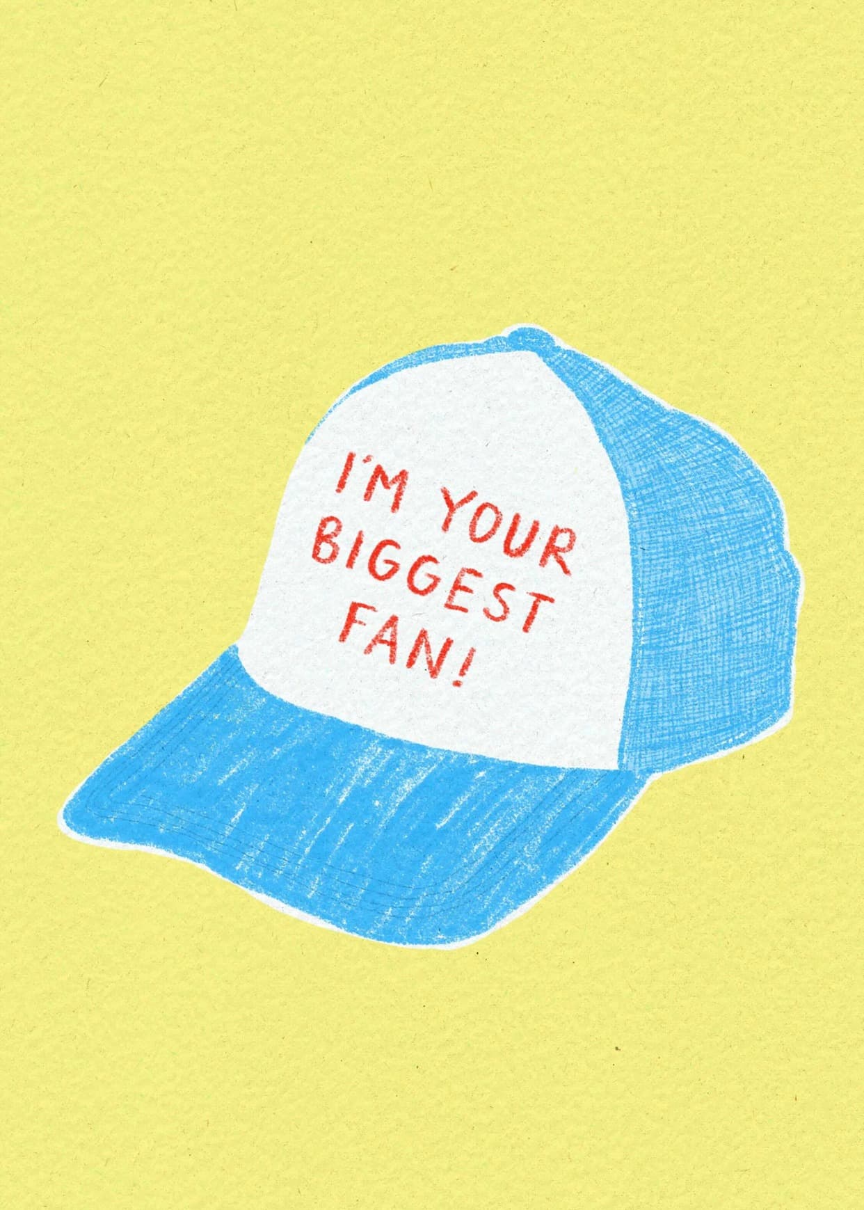 I'm Your Biggest Fan