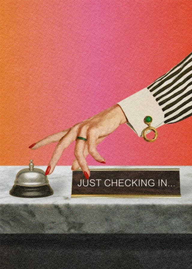 Just Checking In